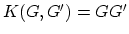 $K(G,G')=GG'$