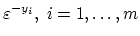 $\varepsilon^{-y_i},\;i=1,\ldots,m$