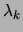 $\lambda_k$