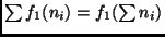 $ \sum f_1(n_i) = f_1(\sum n_i)$