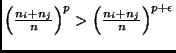 $ \left( \frac{n_i + n_j}{n} \right)^p > \left( \frac{n_i +
n_j}{n} \right)^{p+\epsilon}$