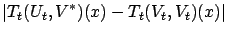 $\displaystyle \vert T_t(U_t,V^*)(x) - T_t(V_t,V_t)(x)\vert$