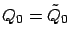 $ Q_0 = \tilde Q_0$