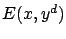 $ E(x,y^d)$