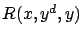 $ R(x,y^d,y)$