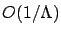 $ O(1/\Lambda)$