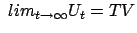 $ \
lim_{t\to\infty} U_t = TV$