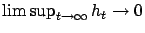 $ \limsup_{t\to\infty} h_t \to 0$