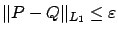 $ \Vert P - Q \Vert _{L_1} \le \varepsilon $