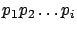 $ p_1p_2\ldots p_i$
