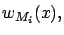 $\displaystyle w_{M_i}(x),$