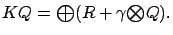 $\displaystyle KQ = {\textstyle\bigoplus}(R + \gamma {\textstyle\bigotimes}Q).$
