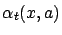 $ \alpha_t(x,a)$