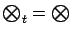 $ {\textstyle\bigotimes}_t = {\textstyle\bigotimes}$