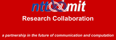 NTT-MIT Research Collaboration: a partnership in the future of communication and computation